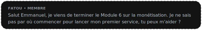 Message d'un membre de la communauté demandant de l'aide pour lancer son premier service